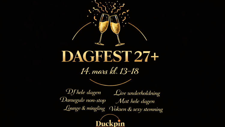 💫 Dagsfest 27 + på Duckpin 💫