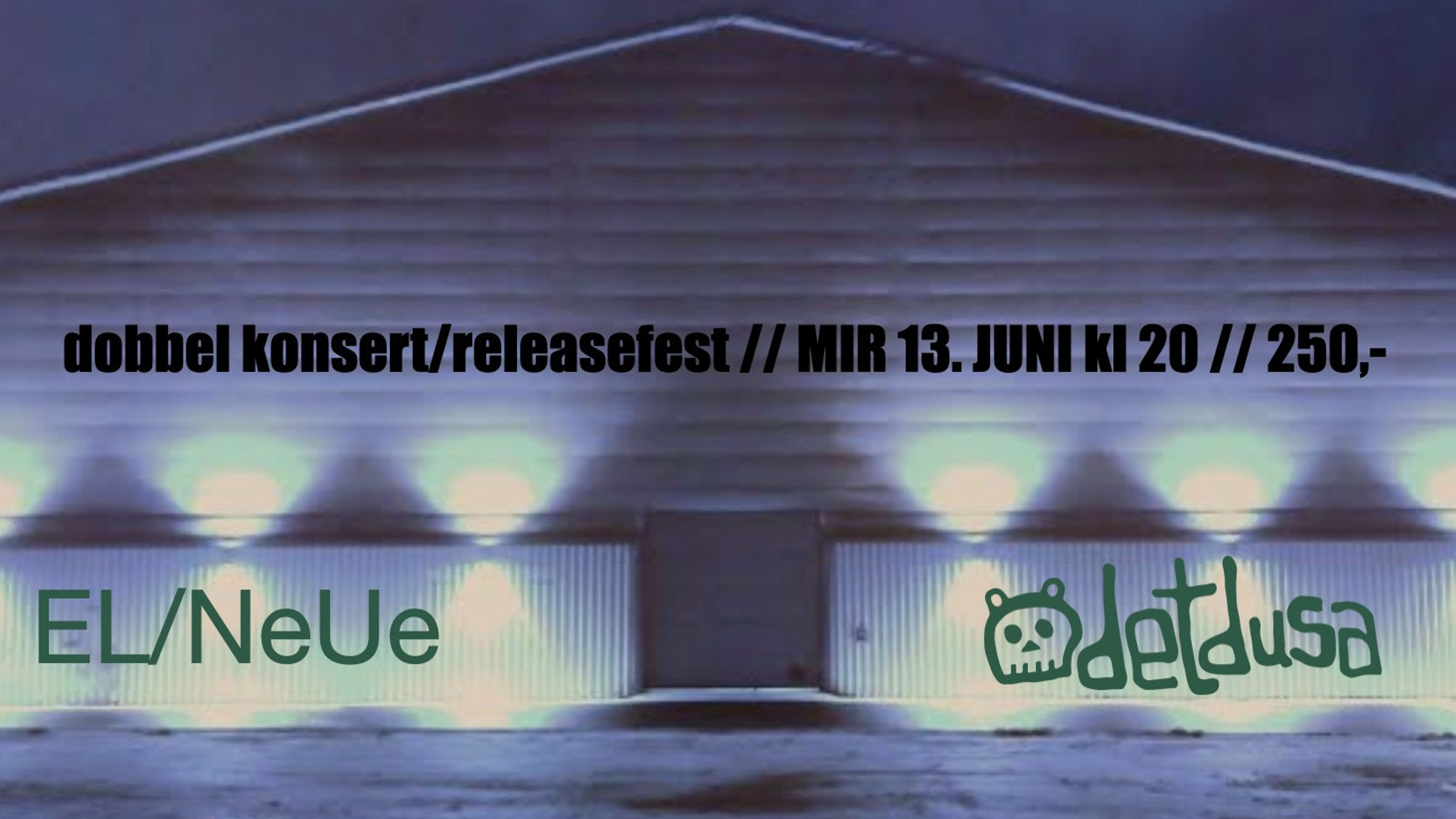 Promotional graphic for EL/NeUe // detdusa