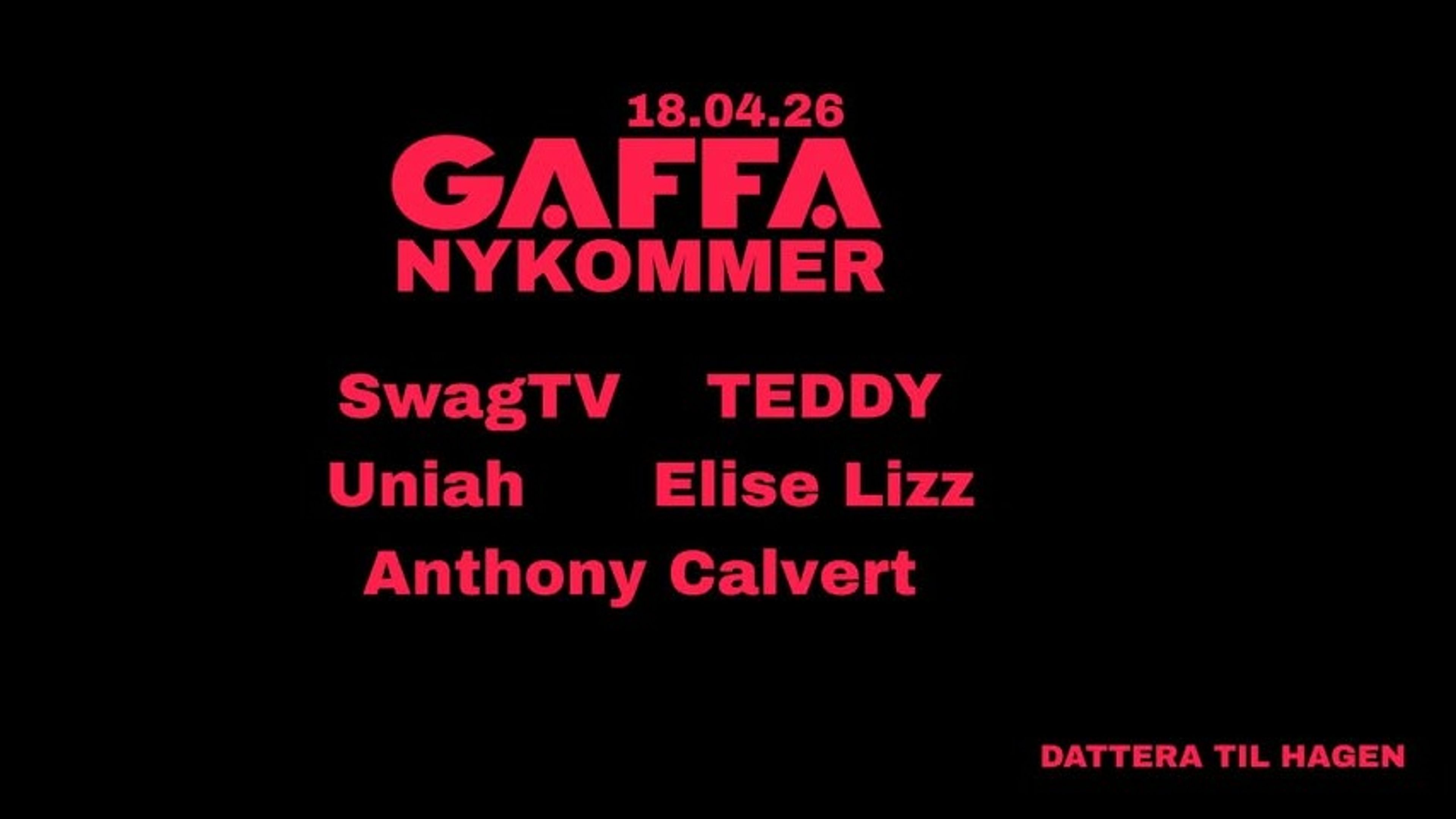 Promotional graphic for Gaffa Nykommer @ Dattera