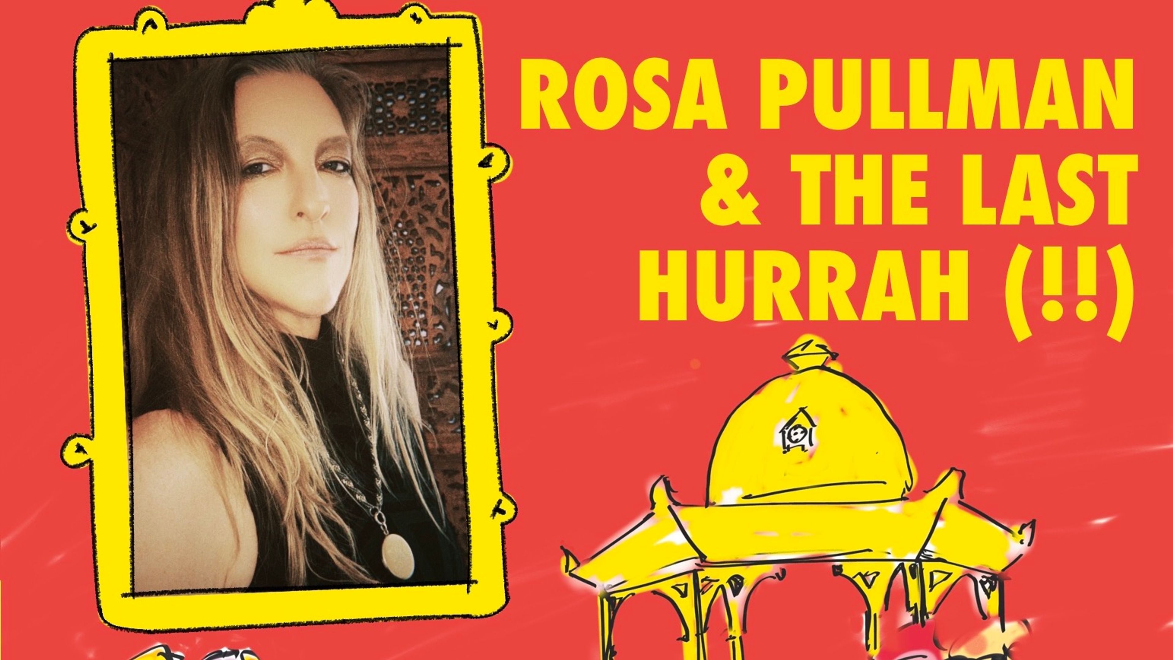Promotional graphic for Rosa Pullman & The Last Hurrah (!!) // Statsraaden