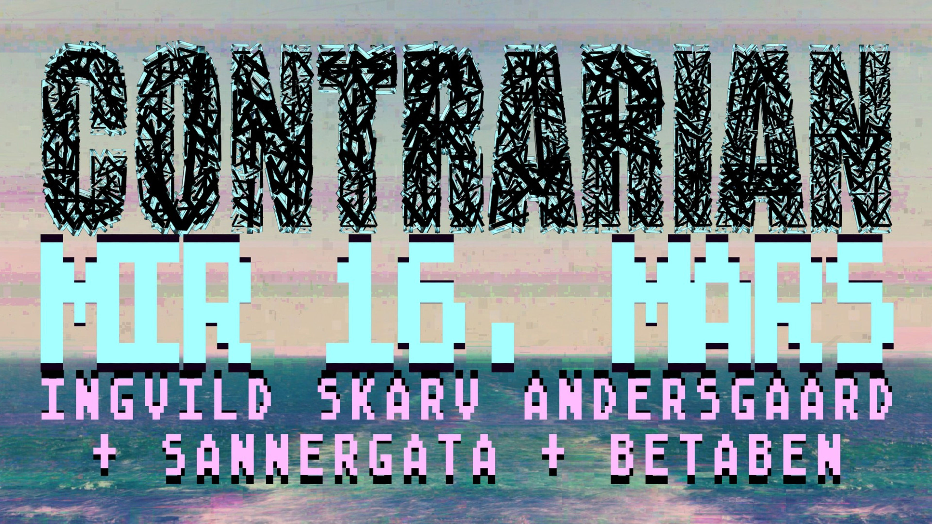 Promotional graphic for CONTRARIAN + Ingvild Skarv Andersgaard + Sannergt. + Betaben