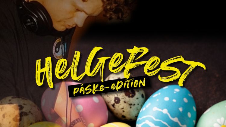 Helgefest Påske Edition (Egg Hunt) /med DJ Burge