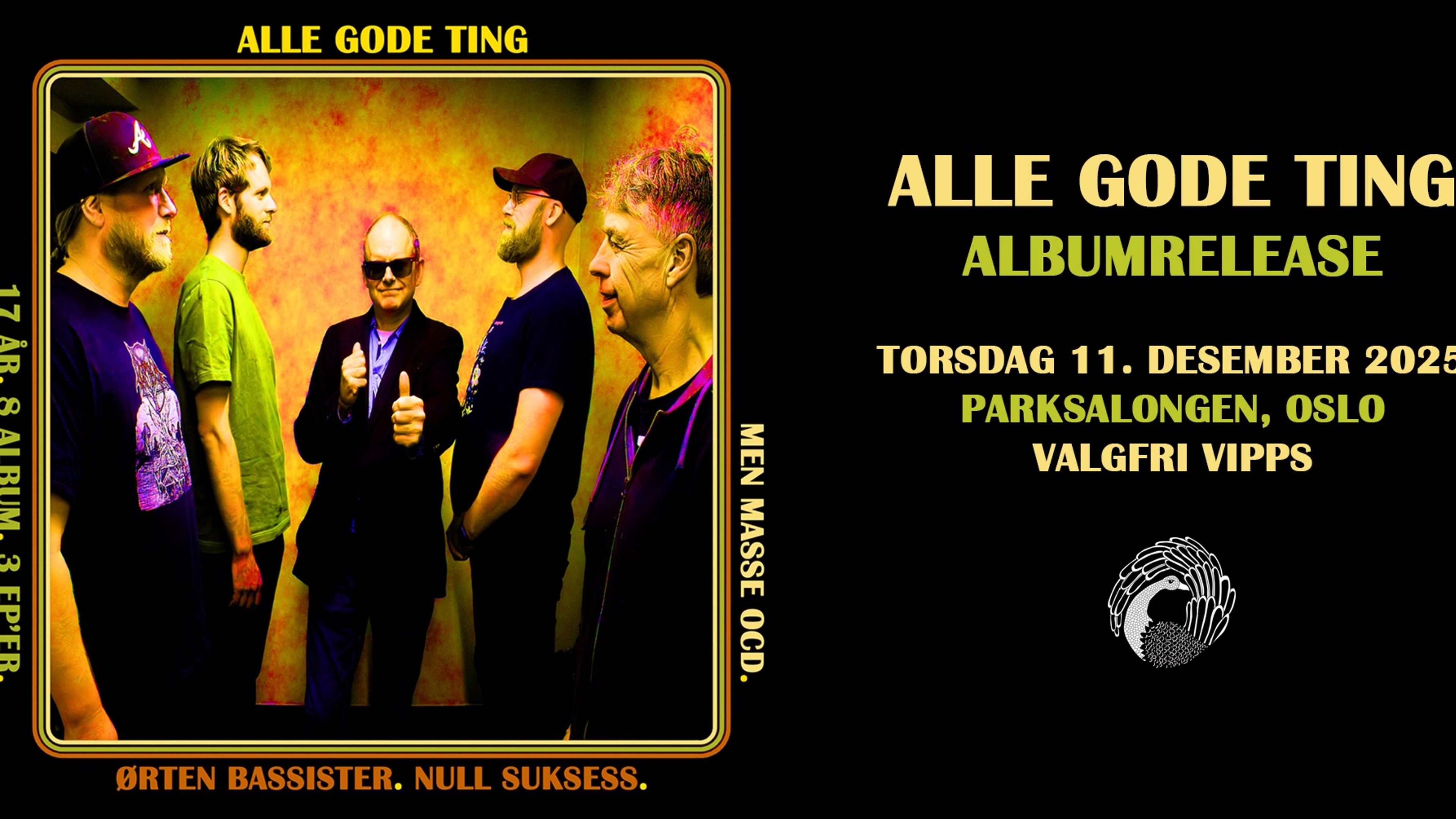 Promotional graphic for Alle Gode Ting // 17 år. 8 album. 3 EP'ER. Ørten bassister. Null suksess. Men masse OCD.