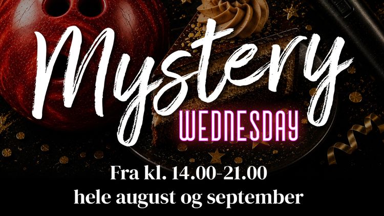 Mystery Wednesdays // Gjennom august & september